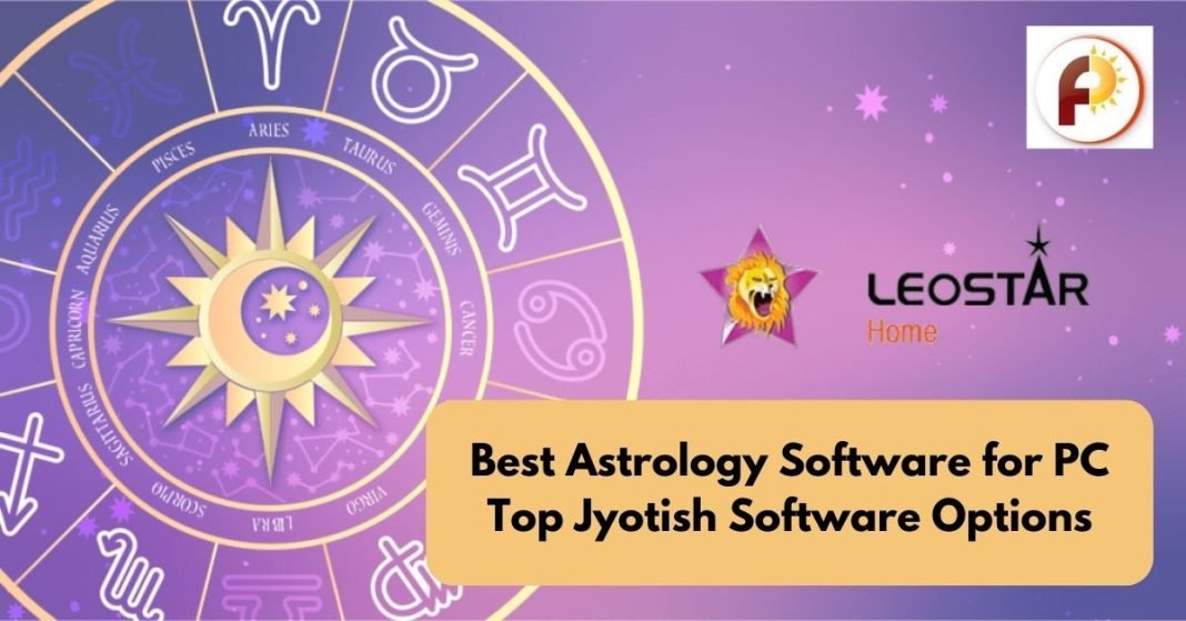 Best Astrology Software for PC Top Jyotish Software Options